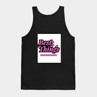 Best thing are people, memory and places Tank Top